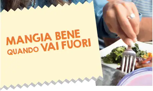 consigli mangiare bene mangia bene quando vai fuori